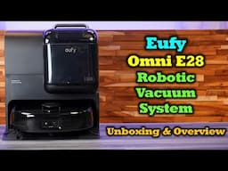 Eufy E28 Robotic Vacuum System -   Part 1 | Full Unboxing and Overview
