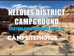 Needles District Campground - Canyonlands National Park, UT