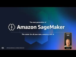 Amazon SageMaker: The Center for All Your Data, Analytics, AI Needs