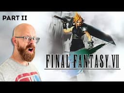 Playing FINAL FANTASY VII For The First Time | Part 2