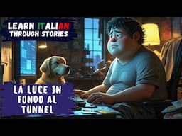 The Light at the End of the Tunnel | Learn Italian Through Stories | B2 Level