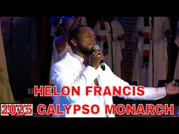 Helon Francis -To whom it May Be - Calypso Monarch Finals - Dimanche Gras 2025 calypso Monarch