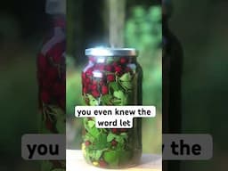 When you were a child, did you fill jars with petals and leaves?