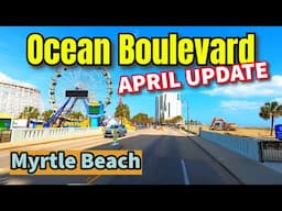 Myrtle Beach Ocean Boulevard April Update Driving Tour