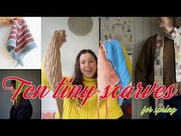 Ten Tiny Scarves for Spring