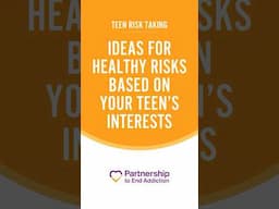 How to Help Your Teen Identify Healthy Risks Based on Their Interests