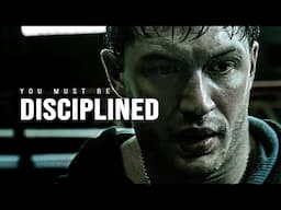 YOU MUST BE DISCIPLINED - Motivational Speech