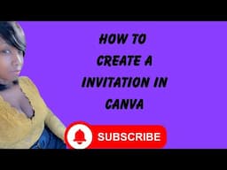 Creating A Invitation In Canva