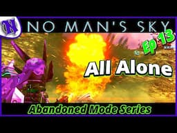 All Alone Sentinel Tower Ep13 No Man's Sky Abandoned Survival Gameplay