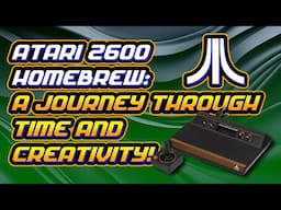 The ATARI 2600: A Console That Keeps on Giving - Discover the Homebrew Scene!