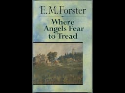 Plot summary, “Where Angels Fear to Tread” by E.M. Forster in 5 Minutes - Book Review