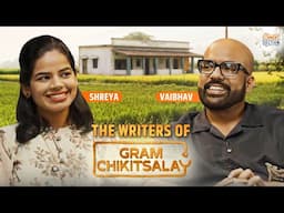 How ‘Gram Chikitsalay’ was Born, Writing about Village Life ft Vaibhav & Shreya |The Comment Section