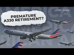 American Airlines Sold Its Airbus A330 Fleet. But Has It Cost Them In The Long Run?