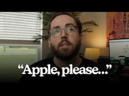 8 Things Apple NEEDS to Fix for Developers at WWDC 2025