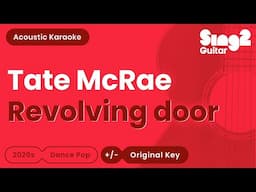 Tate McRae - Revolving door (Acoustic Karaoke)