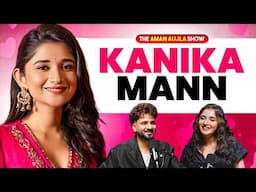 ਮੈਂ Sardar ji ਨਾਲ Veyaah ਕਰਵਾਉਣਾ ਚਾਉਣੀ ਆ | KANIKA MANN Comedy Podcast | Aman Aujla