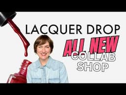 ALL NEW Collab Shop! Lacquer Drop nail polish swatches & everything you need to know!