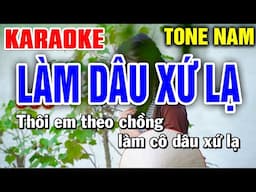 LÀM DÂU XỨ LẠ Karaoke Tone Nam - Liên Khúc Trữ Tình TOÀN BÀI HAY - Mai Phạm Karaoke