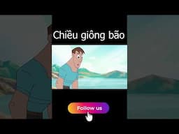 CHIỀU GIÔNG BÃO PHẦN 6