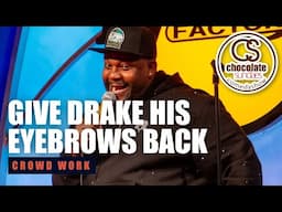 Give Drake His Eyebrows Back! - Comedian Nate Jackson - Chocolate Sundaes Comedy - CROWD WORK