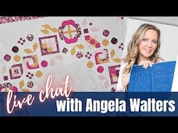 Tips for Quilting Sampler Quilts - Live Chat with Angela Walters