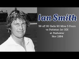 Ian Smith’s Fighting 59 vs Pakistan | 1st ODI Peshawar 1984 | Rare Highlights