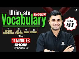 Ultimate Vocabulary for All SSC Exams | The 11 Minute Show by Shanu Sir | SSC ADDA247