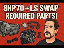 Must-Know Parts for Your 8HP70 LS Conversion