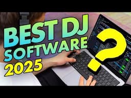 Best DJ Software 2025 - Serato, Rekordbox, Traktor, Djay Pro, VirtualDJ, Engine DJ?