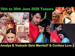 Amulya Wedding Zeeworld June 15th to 30th 2025 in English + Amulya's Wedding Zeeworld Today Episode