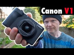 Canon PowerShot V1 REVIEW : in-depth photo, video, vlogging