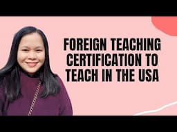 USA Teaching Certification for Foreign Teachers