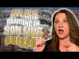 5 Amazing REASONS Why People are RETIRING in SAN LUIS OBISPO California This 2025!🤯