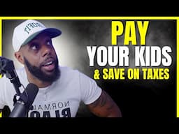 How To Pay Your Children From Your Business ( 100% Legal!)