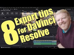 8 Exporting tips for DaVinci Resolve