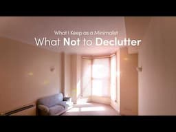 Declutter Mistakes? 7 Things Not to Throw Away and Still Live Simply | Minimalism Tips