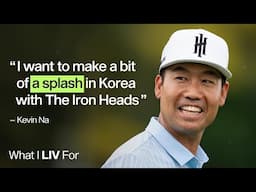 Kevin Na: There’s a lot of roles I got to play | What I LIV For | LIV Golf
