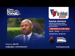LE DEBAT SPECIAL PATRICK MUYAYA