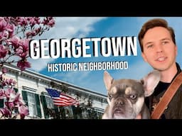 Hidden Gems of Georgetown D.C. 🇺🇸 | Secret History, Famous Homes & Must-See Spots VLOG