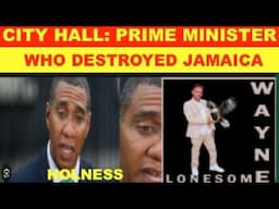 CITY HALL: PRIME MINISTER  HOLNESS DESTROYED JAMAICA, DEMOCRACY IN DANGER
