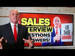 SALES INTERVIEW QUESTIONS & ANSWERS (How to PREPARE for a SALES JOB INTERVIEW!)