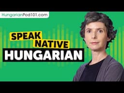 Speak Native Hungarian