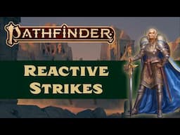 How It's Played: Reactive Strikes in Pathfinder 2nd Edition Remastered