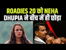 Roadies 20 को नेहा धूपिया ने छोड़ा | Elvish Yadav Vs Prince Narula | Riya Chakraborty | Neha Dhupia