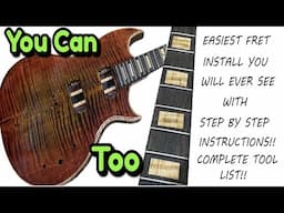 STOP PAYING PEOPLE To Install Your New Frets!! Fretwork Install Made Easy! Watch This Video!!
