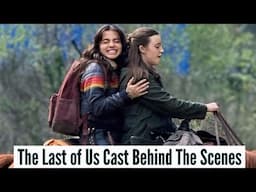 The Last of Us Cast | Behind The Scenes