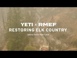 Restoring Elk Country - Yakima-Tieton Main Canal