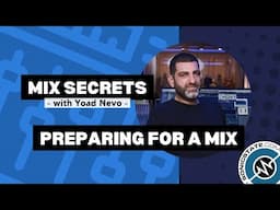 Cut the Clutter - Mix Prep with Yoad Nevo