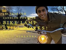 MY 100-YEAR OLD BIKE LAMP STILL WORKS! With Rajiv Surendra