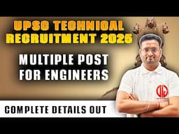 🎯 UPSC TECHNICAL RECRUITMENT 2025 🚀 | Multiple Posts for Engineers | Full Notification Out 🔥
